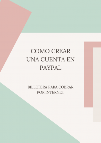 Como crear una cuenta en Paypal y cobrar dinero rápido y fácil por int