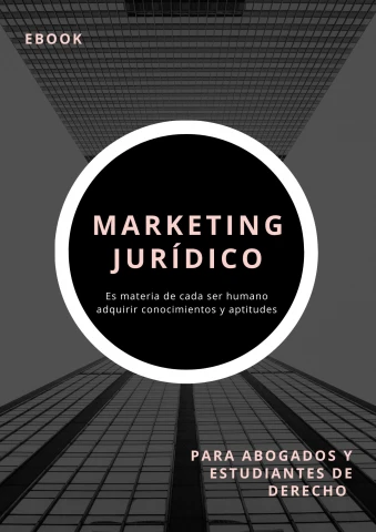 Marketing Jurídico Integra el marketing al servicio jurídico.