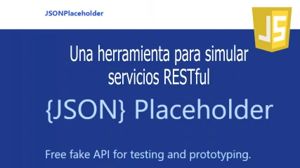 JSONPlaceholder: una herramienta para simular servicios RESTful