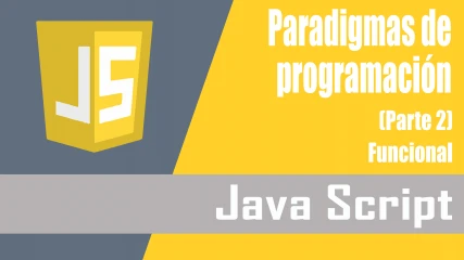 Paradigmas de programación: una guía para comprenderlos (Parte 2)
