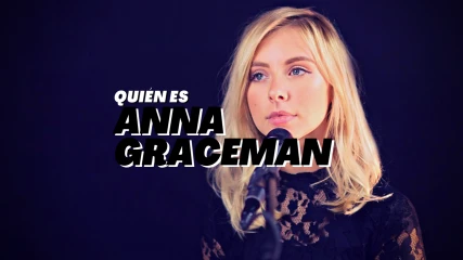 ¿Quién es Anna Graceman?