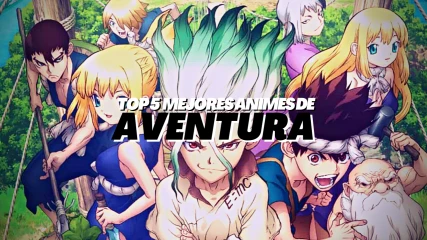 Top 5 Mejores Animes de Aventura