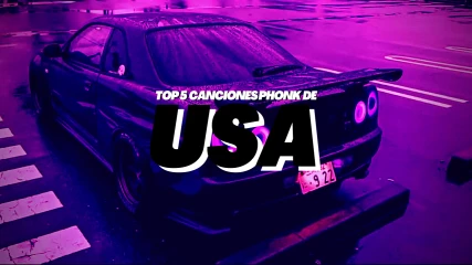 Top 5 Canciones Phonk de Estados Unidos