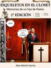 Sinopsis Libro "Esqueletos en el Closet - Memorias de un hijo de Pastor"